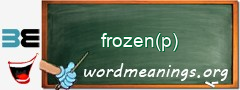 WordMeaning blackboard for frozen(p)